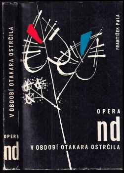 Otakar Ostrčil: KOMPLET 8X Opera ND v období O. Ostrčila 1 - 6 + Opera Národního divadla v období Karla Kovařovice 1 - 2