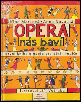 Anna Novotná: Opera nás baví