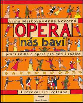 Anna Novotná: Opera nás baví