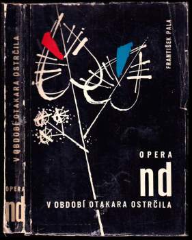 Opera ND v období O. Ostrčila