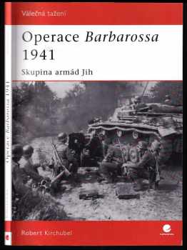 Operace Barbarossa 1941 : skupina armád Jih