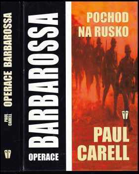 Operace Barbarossa : pochod na Rusko - Paul Carell (2003, Naše vojsko) - ID: 604446