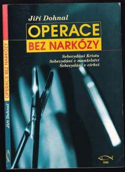Jiří Dohnal: Operace bez narkózy
