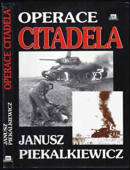 Janusz Piekalkiewicz: Operace Citadela