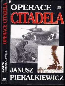 Janusz Piekalkiewicz: Operace Citadela