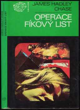 Operace Fíkový list - James Hadley Chase (1987, Mladá fronta) - ID: 471323