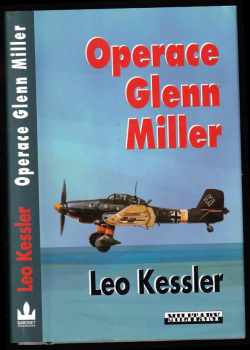 Leo Kessler: Operace Glenn Miller - z historie pluku SS Wotan