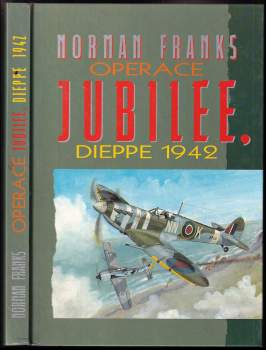 Norman Franks: Operace Jubilee, Dieppe 1942