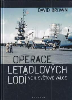David Brown: Operace letadlových lodí ve II. světové válce