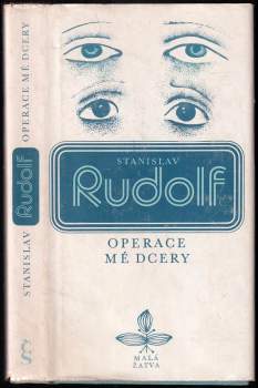 Stanislav Rudolf: Operace mé dcery