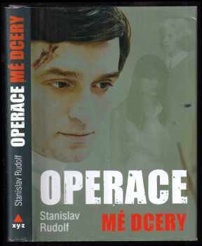 Stanislav Rudolf: Operace mé dcery