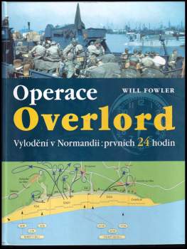 Will Fowler: Operace Overlord