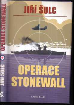 Jiří Šulc: Operace Stonewall