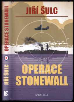 Jiří Šulc: Operace Stonewall