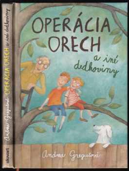 Operácia Orech a iné dedkoviny