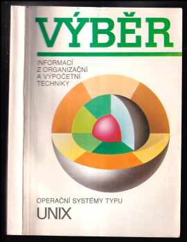 Václav Houser: Výběr informační z organizační a výpočetní techniky - Operační systémy typu UNIX