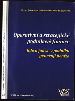 Operativní a strategické podnikové finance : kde a jak se v podniku generují peníze