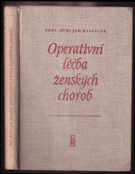 Operativní léčba ženských chorob - Ján Maršálek (1957, SZdN) - ID: 212040