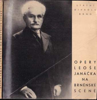 Leoš Janáček: Opery Leoše Janáčka na brněnské scéně