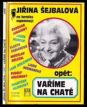 Opět: Vaříme na chatě : Na herečku vzpomínají: Radovan Lukavský