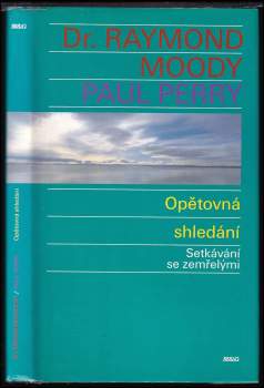 Raymond A Moody: Opětovná shledání