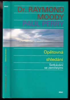 Raymond A Moody: Opětovná shledání