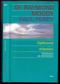 Raymond A Moody: Opětovná shledání