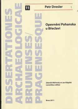 Petr Dresler: Opevnění Pohanska u Břeclavi