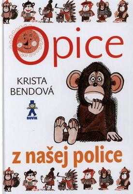 Krista Bendová: Opice z našej police