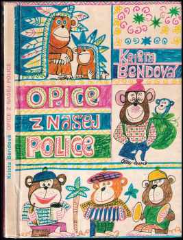 Krista Bendová: Opice z našej police