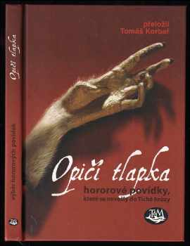 Opičí tlapka : hororové povídky, které se nevešly do Tiché hrůzy