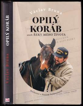 Opilý koráb, aneb, Řeky mého života