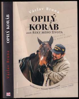 Opilý koráb, aneb, Řeky mého života