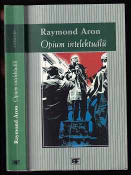 Raymond Aron: Opium intelektuálů