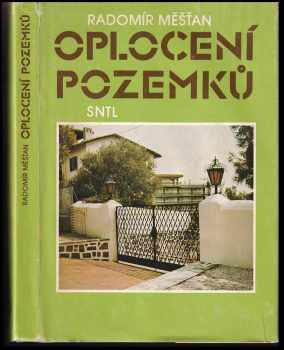 Oplocení pozemků - Radomír Měšťan (1989, Státní nakladatelství technické literatury) - ID: 481769
