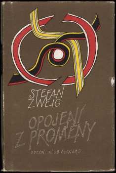 Stefan Zweig: Opojení z proměny