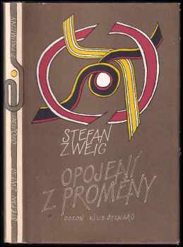 Stefan Zweig: Opojení z proměny