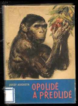 Opolidé a předlidé - Josef Augusta (1961, Mladá fronta) - ID: 69073