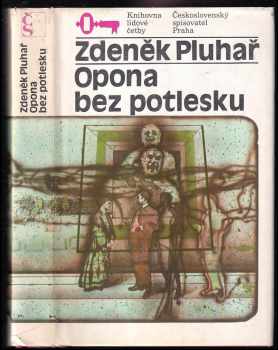 Opona bez potlesku - Zdeněk Pluhař (1987, Československý spisovatel) - ID: 586645