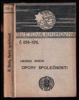 Henrik Ibsen: Opory společnosti