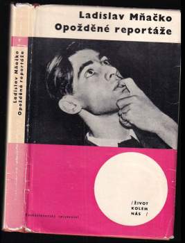 Ladislav Mňačko: Opožděné reportáže