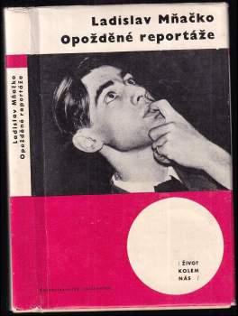 Ladislav Mňačko: Opožděné reportáže