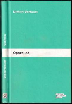 Dimitri Verhulst: Opozdilec