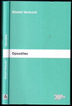 Dimitri Verhulst: Opozdilec