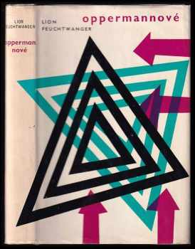 Oppermannové : druhá část volné trilogie "Čekárna" - Lion Feuchtwanger (1964, Nakladatelství politické literatury) - ID: 571277