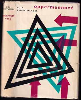 Oppermannové : druhá část volné trilogie "Čekárna" - Lion Feuchtwanger (1964, Nakladatelství politické literatury) - ID: 637946