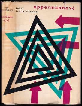 Oppermannové : druhá část volné trilogie "Čekárna" - Lion Feuchtwanger (1964, Nakladatelství politické literatury) - ID: 660928