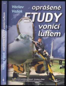 Václav Vašek: Oprášené etudy vonící luftem
