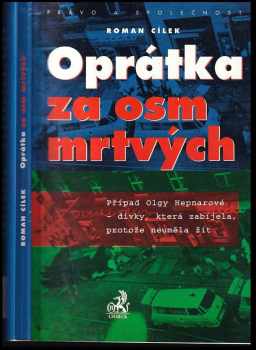 Roman Cílek: Oprátka za osm mrtvých