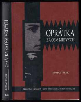 Roman Cílek: Oprátka za osm mrtvých